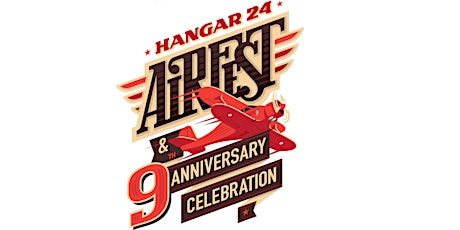 Hangar 24 AirFest and 9th Anniversary Celebration primary image