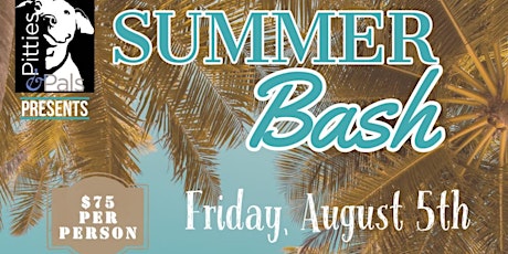 Pitties and Pals Summer Bash tickets
