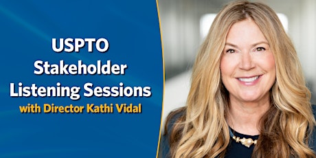 USPTO Stakeholder Listening Session - Silicon Valley tickets