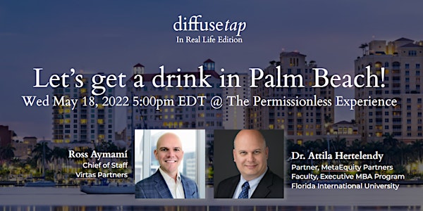 DiffuseTap "In Real Life" - Permissionless at Palm Beach Edition