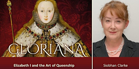 Gloriana: Elizabeth I and the Art of Queenship tickets