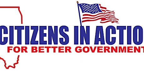 CITIZENS IN ACTION FOR BETTER GOVERNEMENT ANNUAL MEET AND GREET  DINNER tickets