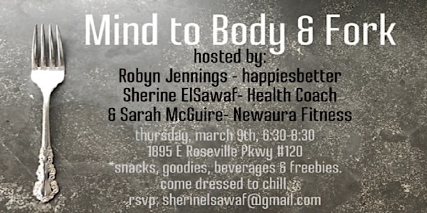 Mind to Body & Fork