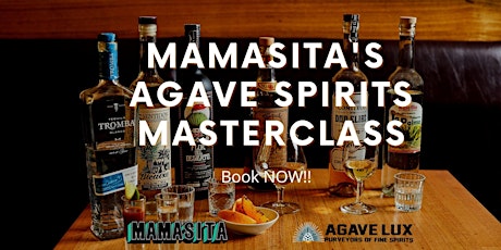 Mamasita's Agave Spirits Masterclass tickets