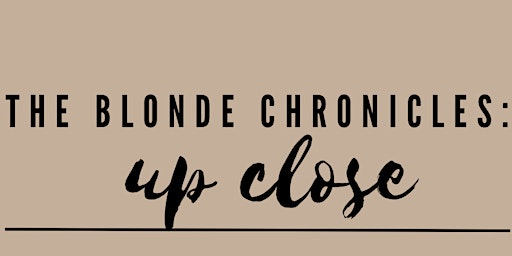 The Blonde Chronicles: UP CLOSE - Smart Blonding