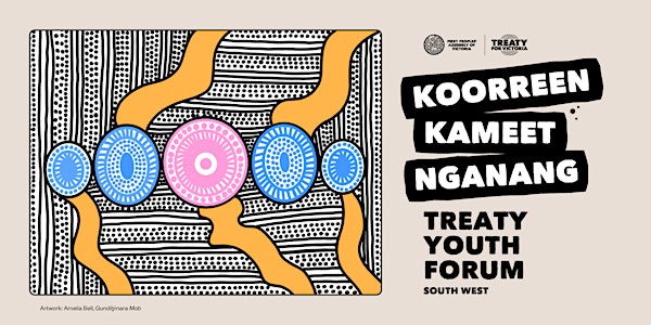 Koorreen Kameet Nganang: Treaty Youth Forum — South West