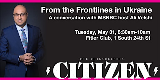 FROM THE FRONTLINES IN UKRAINE with MSNBC host Ali Velshi