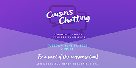 Cousins Chatting: A Dynamic Virtual Concert Experience tickets