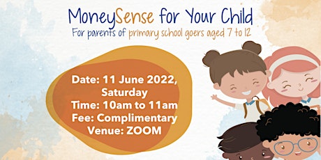MoneySense for Your Child (For parents of pri school goers aged 7-12) tickets