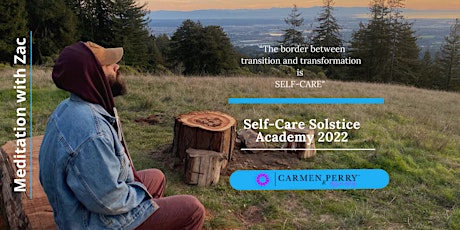 Self-Care Solstice Academy 2022 Presents..Meditation with Zac Brown tickets