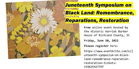 Junteenth Symposium on Black Land: Remembrance, Reparation, Restoration tickets