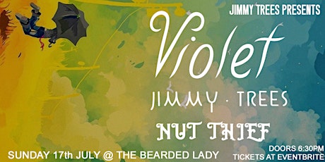 Jimmy Trees presents Violet, Jimmy Trees & Nut Thief tickets