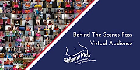 SHIMMY MOB Behind The Scenes + Virtual Audience Pass primary image