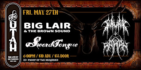 Big Lair and The Brown Sound, Sword Tongue, Skunk & Sarah tickets