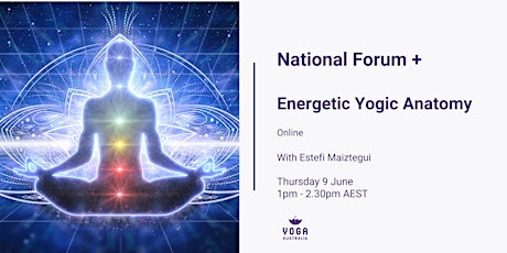 National Forum + "Energetic Yogic Anatomy"