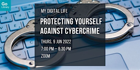 Protecting Yourself Against Cybercrime | My Digital Life tickets