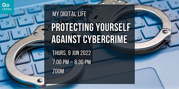 Protecting Yourself Against Cybercrime | My Digital Life
