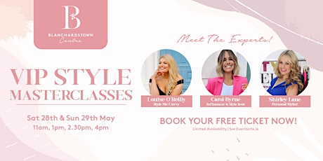 Blanchardstown Centre VIP Style Masterclasses tickets