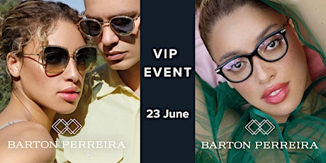 Barton Perreira Eyewear VIP Event