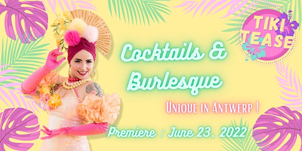 Tiki Tease - A night of Burlesque and cocktails !
