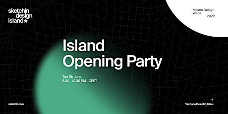 Milano Design Week | Island Opening Party biglietti