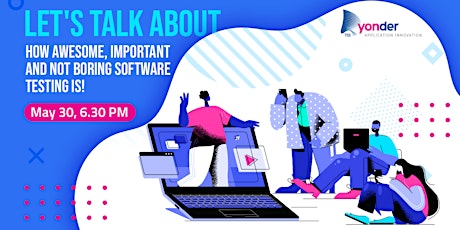 Let's talk about how important, awesome and NOT boring software testing is! tickets