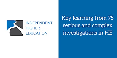 Key learning from 75 serious and complex investigations in HE tickets