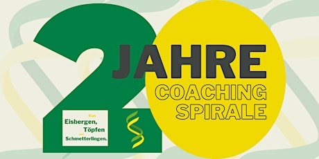 Jubiläumsfeier 20 Jahre Coaching Spirale Tickets
