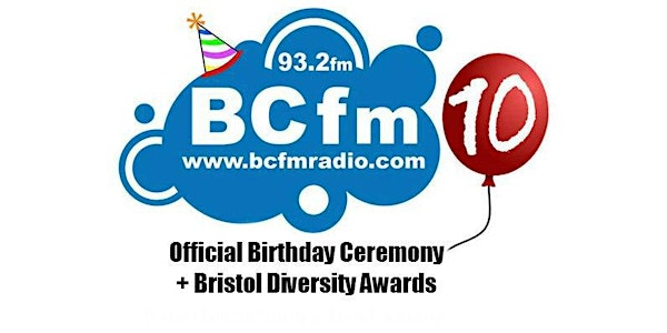 BCfm10: Official Birthday Ceremony and Bristol Diversity Awards