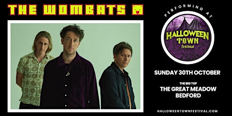 Halloween Town Festival Bedford - The Wombats + Special Guests - Day 3 tickets