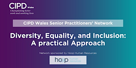 Senior Practitioners’ - Diversity and Inclusion: A Practical Approach tickets