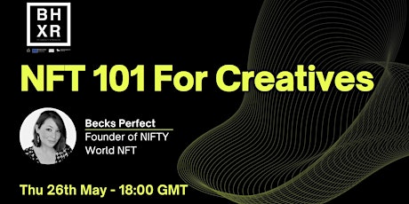 BHXR Presents - NFT 101 For Creatives tickets