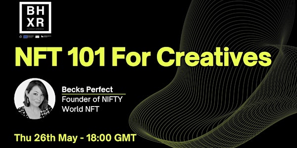 BHXR Presents - NFT 101 For Creatives