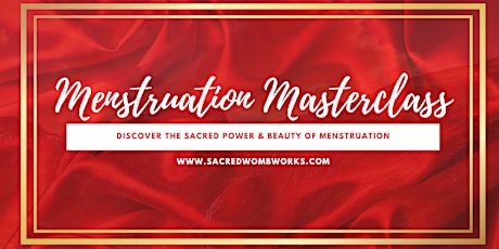 Menstruation Masterclass Series: Menstruation is Magical! billets