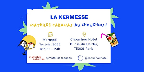 La Kermesse Mathilde Cabanas au Chouchou Hotel !