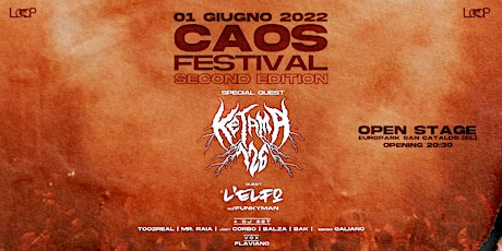 CAOS  FESTIVAL • w/KETAMA 126 + L'ELFO and more • 01.06.2022 biglietti