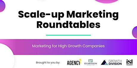 Scale Up Marketing Roundtables tickets