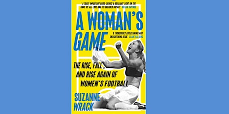 'A Woman's Game' with Suzanne Wrack tickets