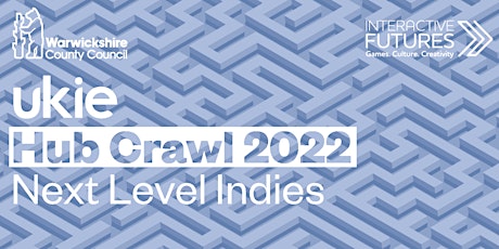 Ukie Hub Crawl:  Next Level Indies - Leamington Spa tickets