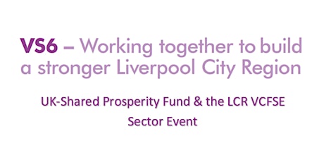 UK-Shared Prosperity Fund & the LCR VCFSE sector tickets