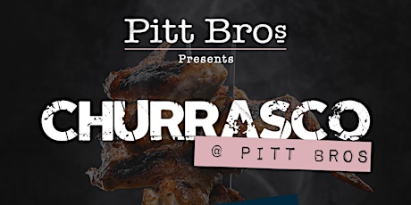 Pitt Bros Presents Churrasco in Dublin primary image