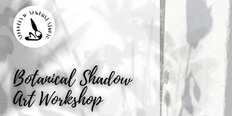 Botanical Shadow Art Workshop tickets