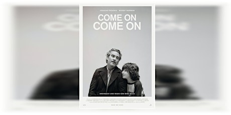 Hauptbild für Der FILM am Dienstag: Come on, Come on