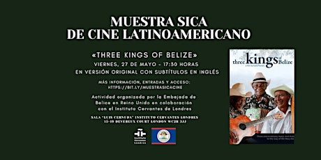 MUESTRA SICA DE CINE LATINOAMERICANO - «Three Kings of Belize» tickets