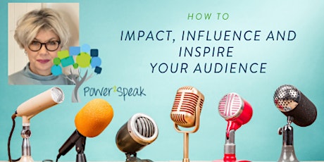 How to impact, influence and inspire your audience. tickets
