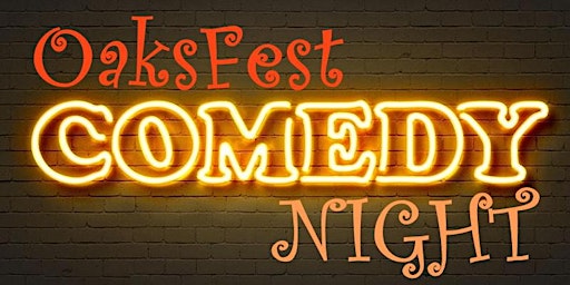 Oaksfest Comedy Night