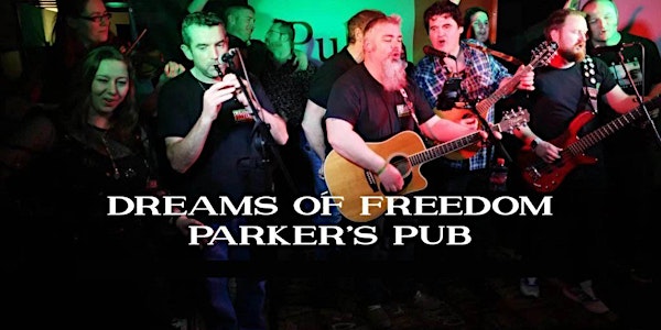 Dreams of Freedom in Parker’s Pub