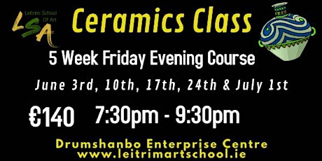 Ceramic Class Friday Eve, 7:30-9:30pm, June 3rd, 10th,17th, 24th & July 1st tickets