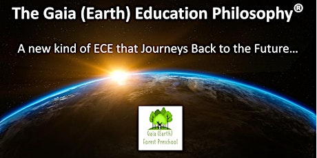 Journey Back to the Future - Gaia (Earth) Forest Preschool