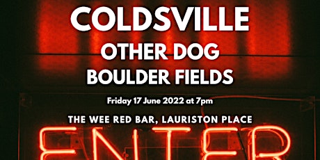 COLDSVILLE + OTHER DOG + BOULDER FIELDS at The Wee Red Bar tickets